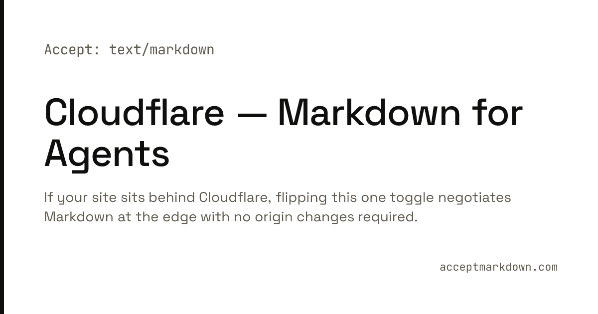 Cloudflare — Markdown for Agents — content negotiation guide